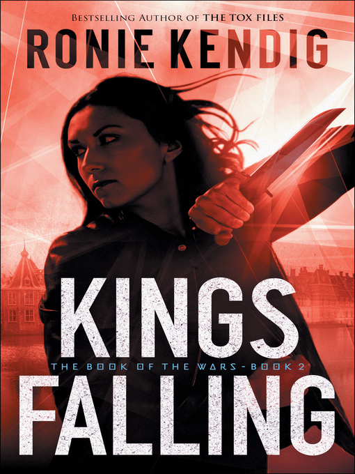Title details for Kings Falling by Ronie Kendig - Available